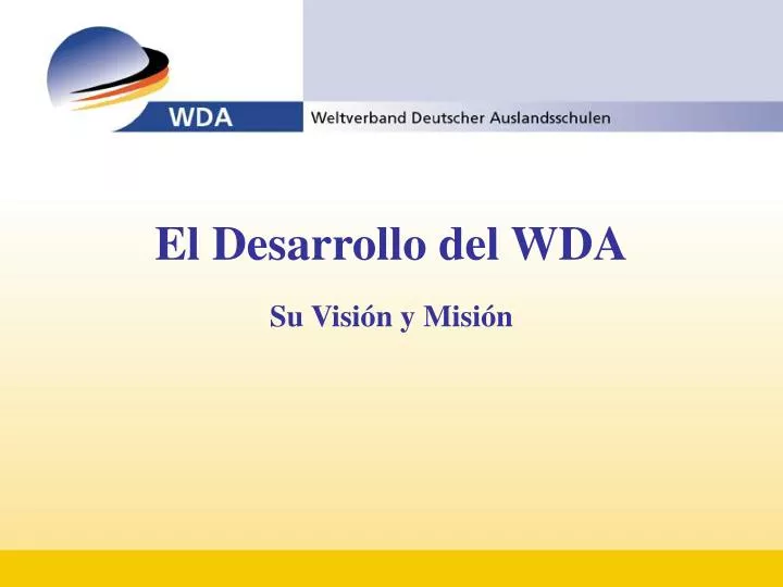 el desarrollo del wda su visi n y misi n