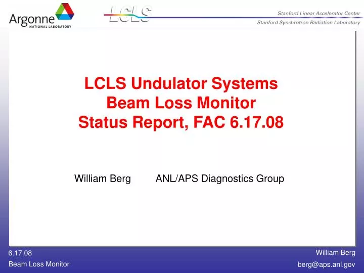 lcls undulator systems beam loss monitor status report fac 6 17 08