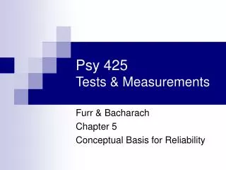 Psy 425 Tests &amp; Measurements