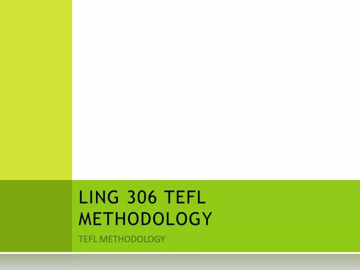 ling 306 tefl methodology
