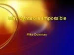 Why Syntax is Impossible - slide 1