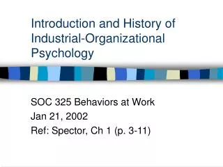Introduction and History of Industrial-Organizational Psychology