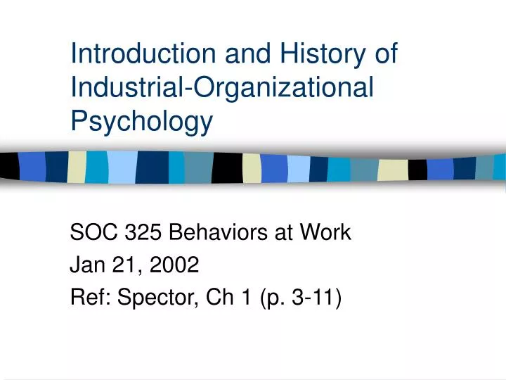 introduction and history of industrial organizational psychology