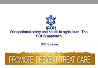 Occupational safety and health in agriculture- The BOHS approach