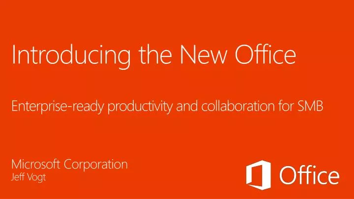 introducing the new office enterprise ready productivity and collaboration for smb