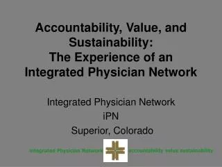 Accountability, Value, and Sustainability: The Experience of an Integrated Physician Network