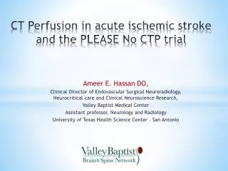 CT Perfusion in acute ischemic stroke and the PLEASE No CTP trial