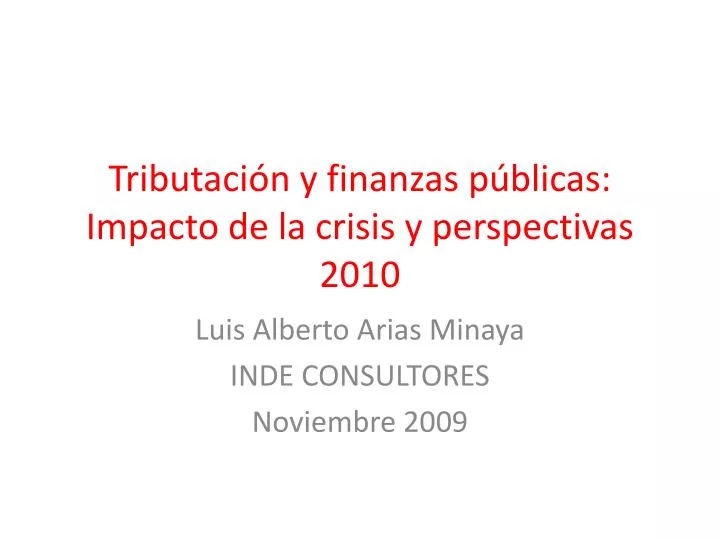 tributaci n y finanzas p blicas impacto de la crisis y perspectivas 2010