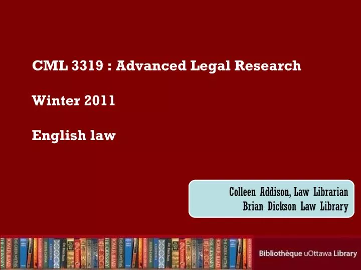 cml 3319 advanced legal research winter 2011 english law