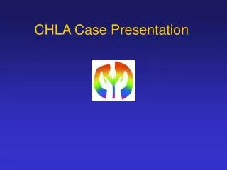 CHLA Case Presentation
