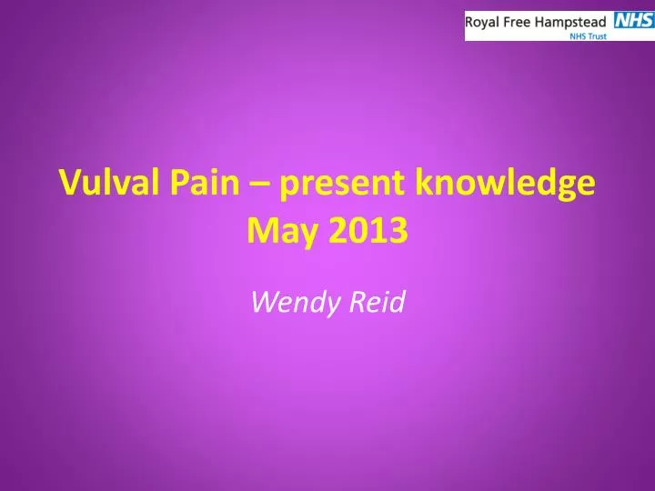 vulval pain present knowledge may 2013
