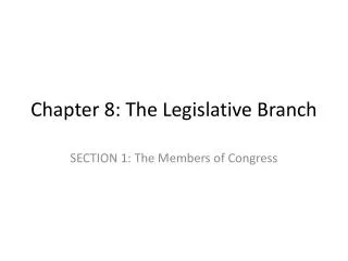 Chapter 8: The Legislative Branch