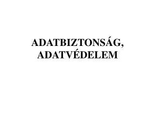adatbiztons g adatv delem