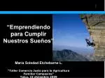 “Emprendiendo para Cumplir Nuestros Sueños” - slide 1
