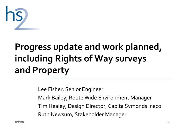 progress update and work planned including rights of way surveys and property