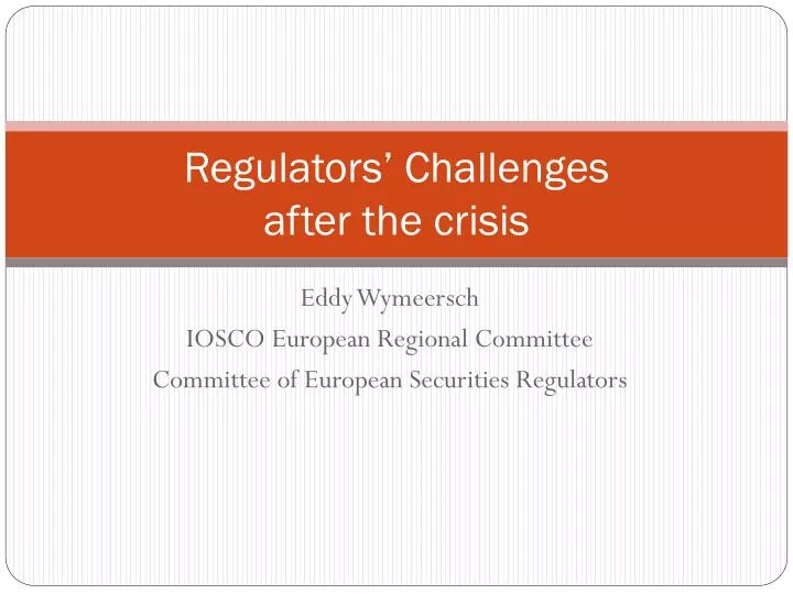 regulators challenges after the crisis