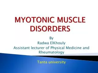 MYOTONIC MUSCLE DISORDERS