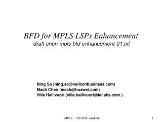 BFD for MPLS LSPs Enhancement draft-chen-mpls-bfd-enhancement-01.txt