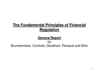 The Fundamental Principles of Financial Regulation Geneva Report by