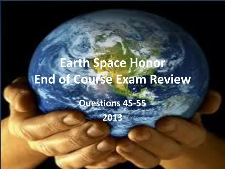 earth space honor end of course exam review