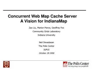 Concurrent Web Map Cache Server A Vision for IndianaMap