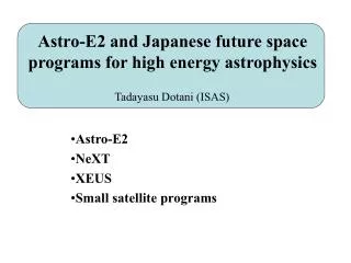 Astro-E2 and Japanese future space programs for high energy astrophysics