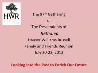 The 97 th Gathering of The Descendents of Bethania Hauser Williams Russell