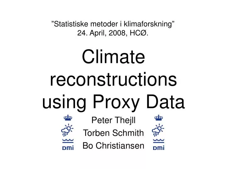 climate reconstructions using proxy data peter thejll torben schmith bo christiansen