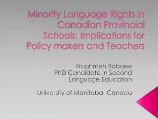 Naghmeh Babaee PhD Candidate in Second Language Education University of Manitoba, Canada