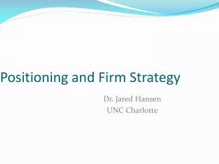 Positioning and Firm Strategy