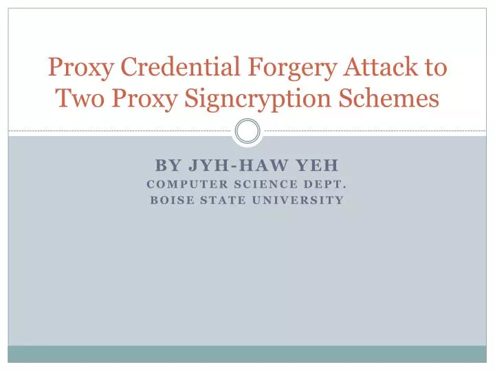 proxy credential forgery attack to two proxy signcryption schemes