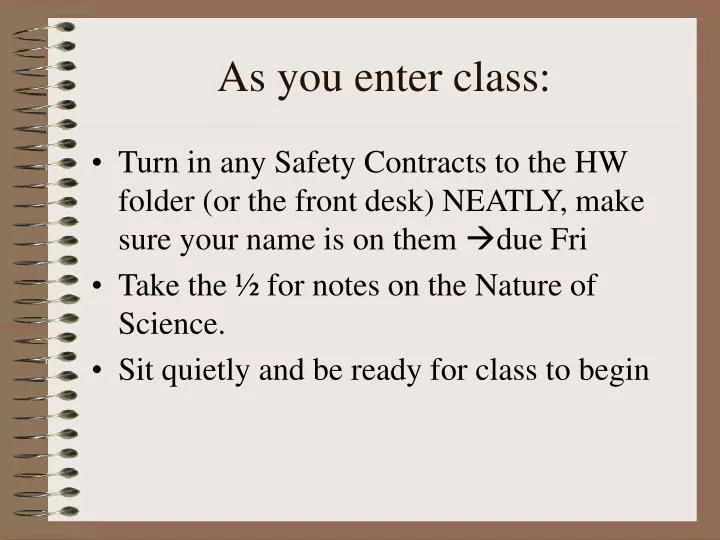 as you enter class