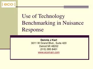 Use of Technology Benchmarking in Nuisance Response