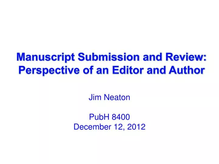 manuscript submission and review perspective of an editor and author