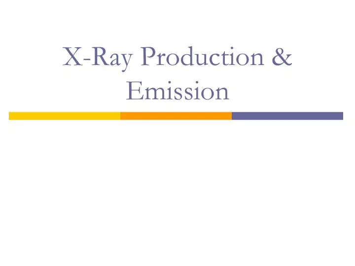 x ray production emission