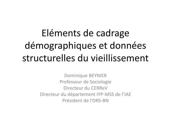 el ments de cadrage d mographiques et donn es structurelles du vieillissement