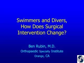Swimmers and Divers, How Does Surgical Intervention Change?
