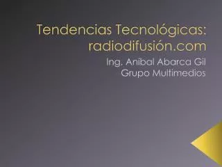 tendencias tecnol gicas radiodifusi n com