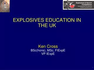 EXPLOSIVES EDUCATION IN THE UK