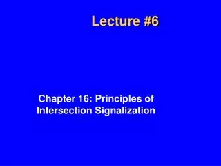 Lecture #6