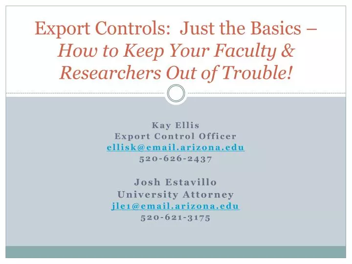 export controls just the basics how to keep your faculty researchers out of trouble