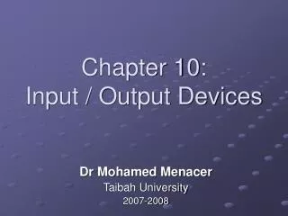 Chapter 10: Input / Output Devices