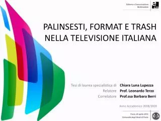 PALINSESTI, FORMAT E TRASH NELLA TELEVISIONE ITALIANA