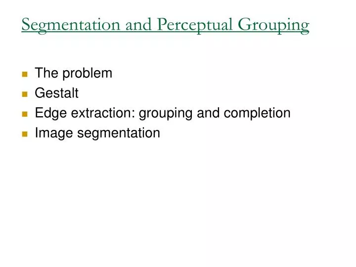 segmentation and perceptual grouping