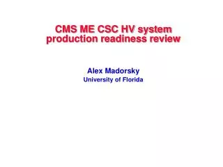 CMS ME CSC HV system production readiness review