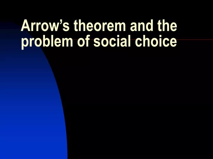 arrow s theorem and the problem of social choice
