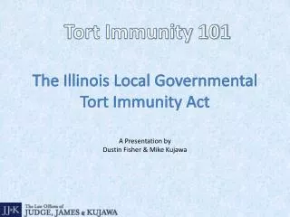 The Illinois Local Governmental Tort Immunity Act