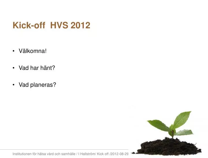 kick off hvs 2012