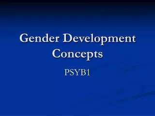 Gender Development Concepts