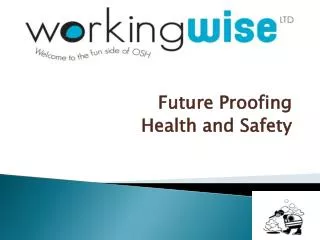 Future Proofing Health and Safety